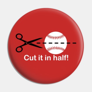 Cut the Ball in Half Baseball IQ Hitter Slang Classic Pin