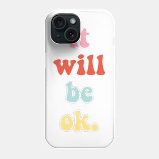 It Will Be OK VSCO Girl Trendy Saying Beachy Vibe Colors Yellow Orange Phone Case