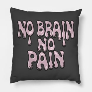 No Brain No Pain Pillow