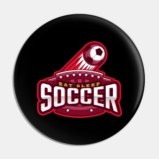 Eat Sleep Soccer Pin