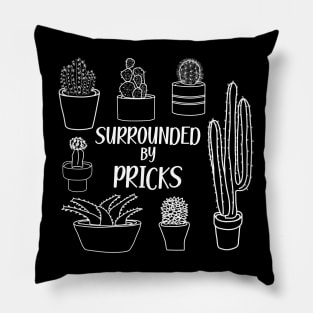 Surrounded by Pricks Cactus Pun Pillow