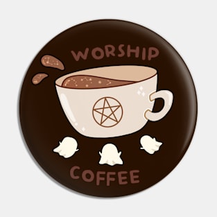 Worship coffee Pin