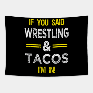 Wrestling And Tacos Tapestry