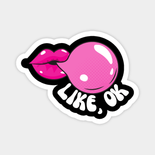 LIKE, OK - Pink Lips Bubblegum Magnet