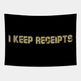 I Keep Receipts Tapestry