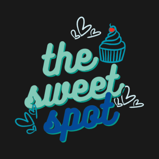 the sweet spot T-Shirt