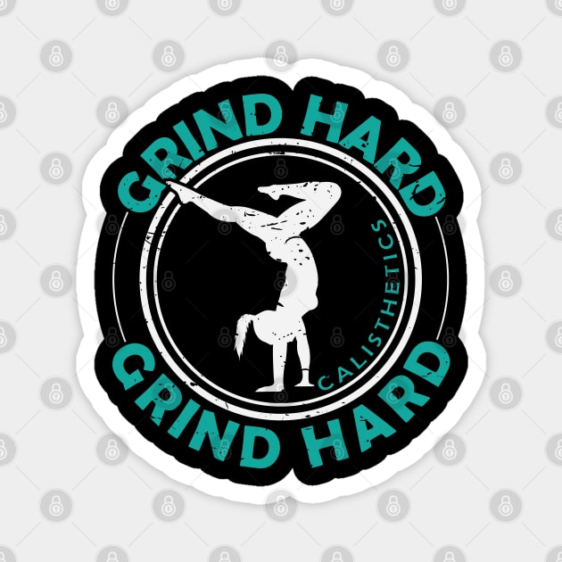 Calisthenics Training Fitness Handstand Grind Hard Magnet by dieEinsteiger