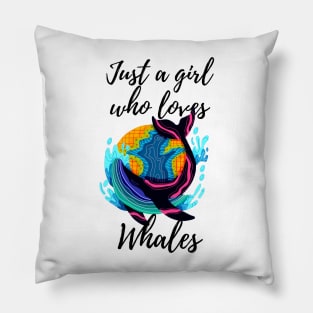 Just a Girl Who Loves Whales Pillow