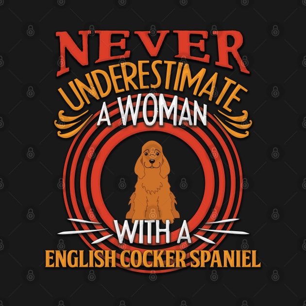 Never Underestimate A Woman With A English Cocker Spaniel Silhouette - Gift For Mother of English Cocker Spaniel Dog Breed by HarrietsDogGifts