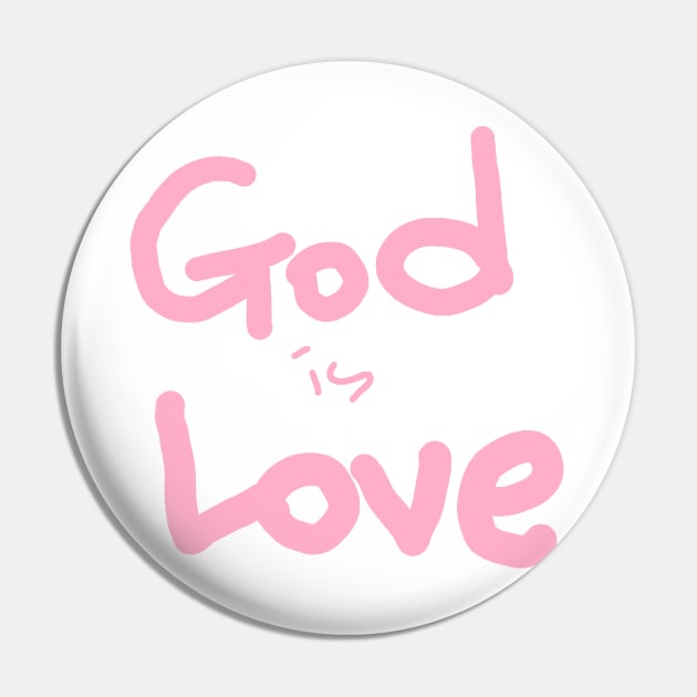 GOD IS LOVE Pin by zzzozzo