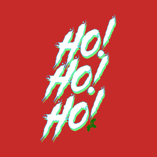 Ho! Ho! Ho! T-Shirt