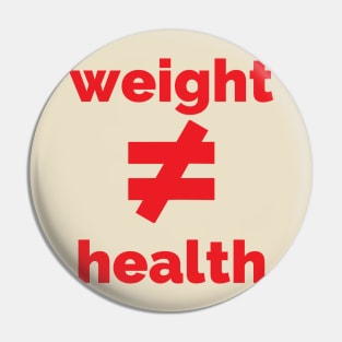 Weight does not equal health Pin