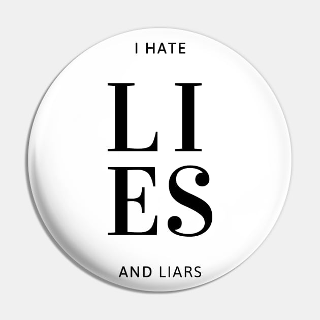 Expressive quote, I Hate lies and Liars, for truth lovers Pin by Mohammed ALRawi