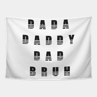 Dada Daddy Dad Bruh Fathers Day Tapestry