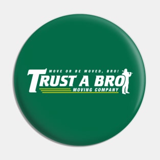 Trust A Bro Pin