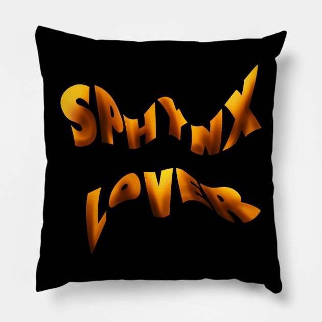 Sphynx Lover GOLD Pillow by Oranges