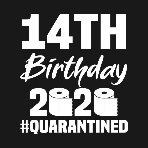 14th Birthday 2020 Quarantined by quaranteen