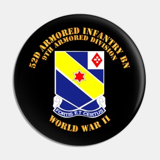 52d Armored Infantry Bn - 9th AR Div - WWII Pin