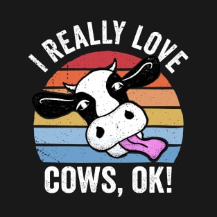 I Really Love Cows Ok! Retro Cow Face Design T-Shirt