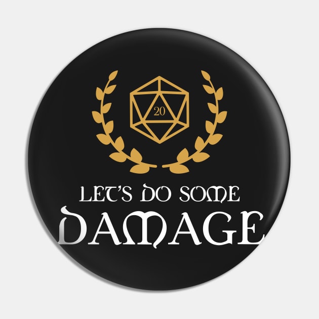 Lets Do Some Damage Tabletop RPG Addict Pin by pixeptional