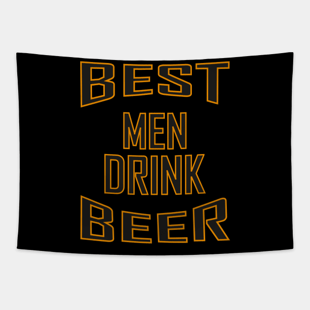 BEST MEN DRINK BEER Tapestry by Tees4Chill