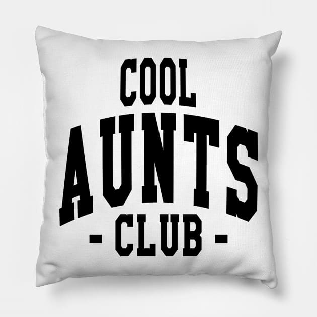 Cool Aunts Club Simple Black Text Pillow by JaussZ