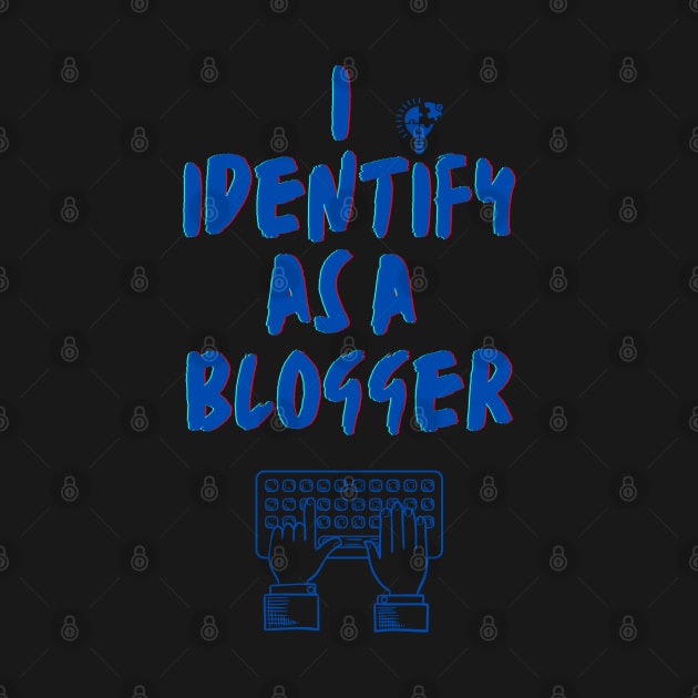 I identify as a Blogger by PetraKDesigns