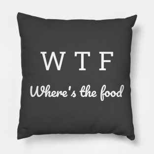 Where is the food shirt WTF Pillow