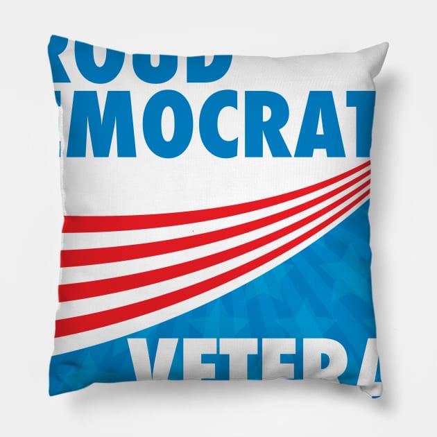 Proud Democrat Veteran Pillow by epiclovedesigns