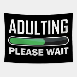 Adulting please wait Tapestry