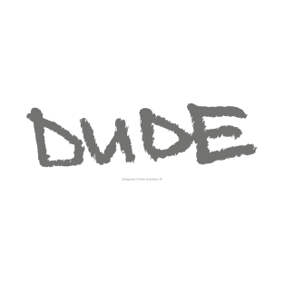 "DUDE" (The Big Lebowski design) T-Shirt