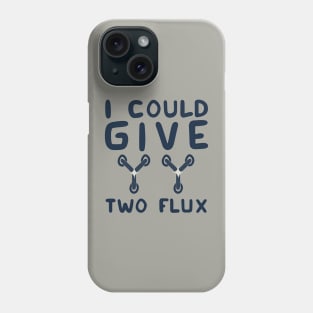 I could give two flux Phone Case