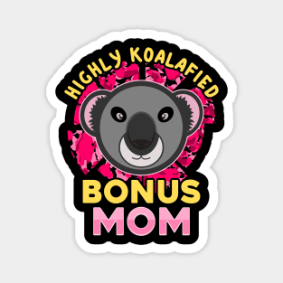 Koala Bear Highly Koalafied Bonus Mom Mothers Day Magnet