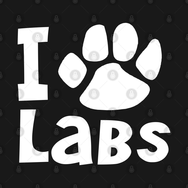 I Love Labs! by PeppermintClover