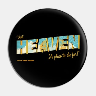 Visit Heaven Pin