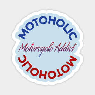 Motoholic - Motorcycle Addict Magnet