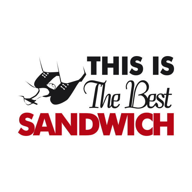 This is the Best Sandwich by NMdesign