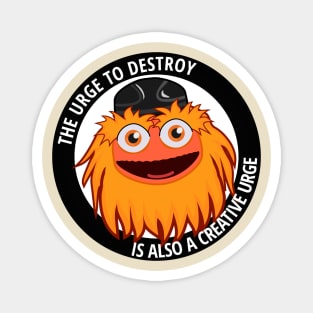 The Urge To Destroy Is Also A Creative Urge Magnet