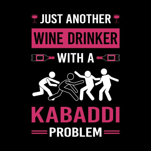 Wine Drinker Kabaddi by Good Day