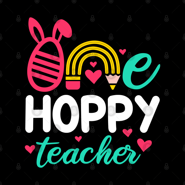 One Hoppy teacher | Easter Teacher | Happy Teacher by Atelier Djeka