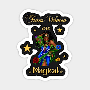 Trans Women are Magical-Motor City Witches Magnet