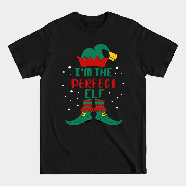 Disover I'm The Perfect Elf Matching Family Christmas - Family Matching Christmas - T-Shirt