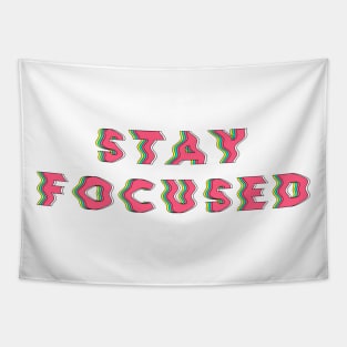 Stay Focused Tapestry