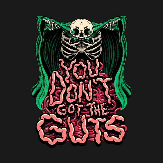 You Don't Got the Guts by The Spooky King