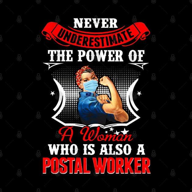 Never Underestimate The Power Of Postal Worker by janayeanderson48214