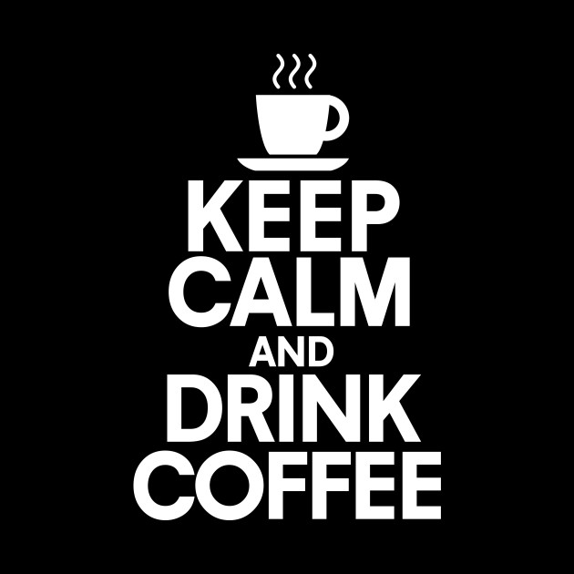 Keep calm and drink coffee - I Love Coffee - Mug | TeePublic