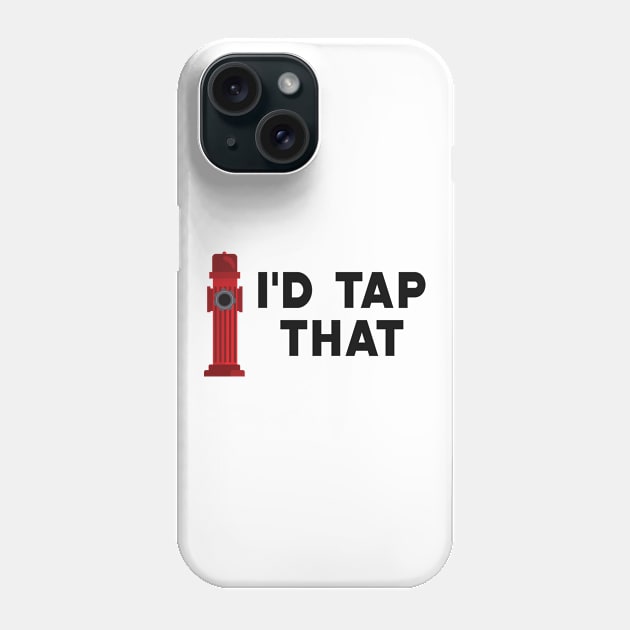 Firefighter - I'd tap that Phone Case by KC Happy Shop