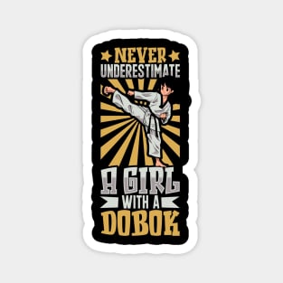 Never underestimate a girl in a dobok - Tang Soo Do Magnet