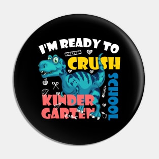 I'm Ready To Crush Kindergarten Dinosaur Back To School Pin