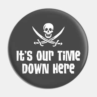 It's Our Time Pin